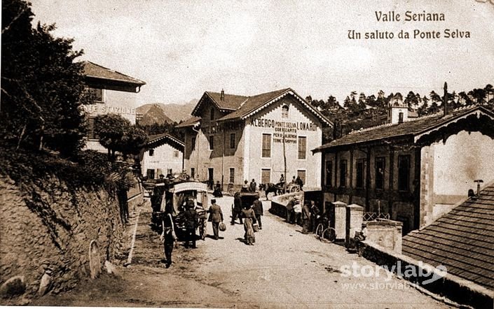 1900-Ponte Selva Quando Era Capolinea Della Ferrovia Valseriana